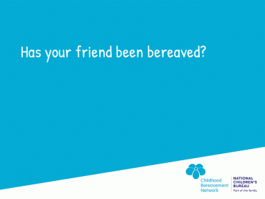 Has your friend been bereaved?